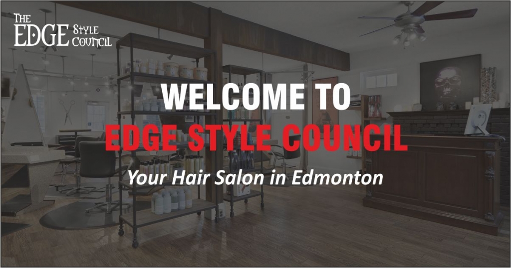 to Edge Style Council—Your Hair Salon In Downtown Edmonton